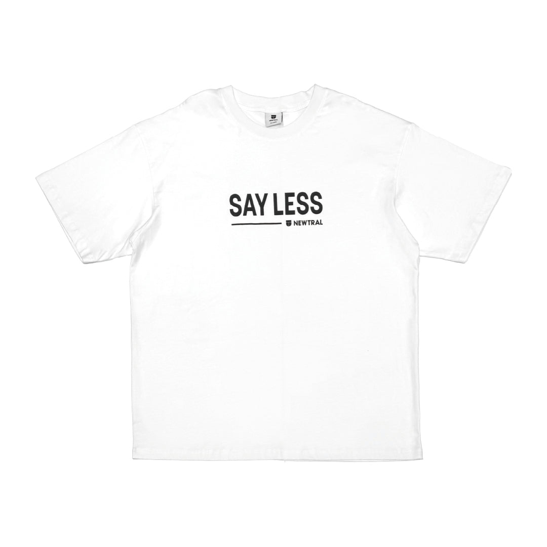 Say_Less Tee