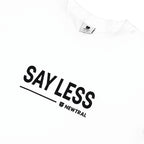 Say_Less Tee
